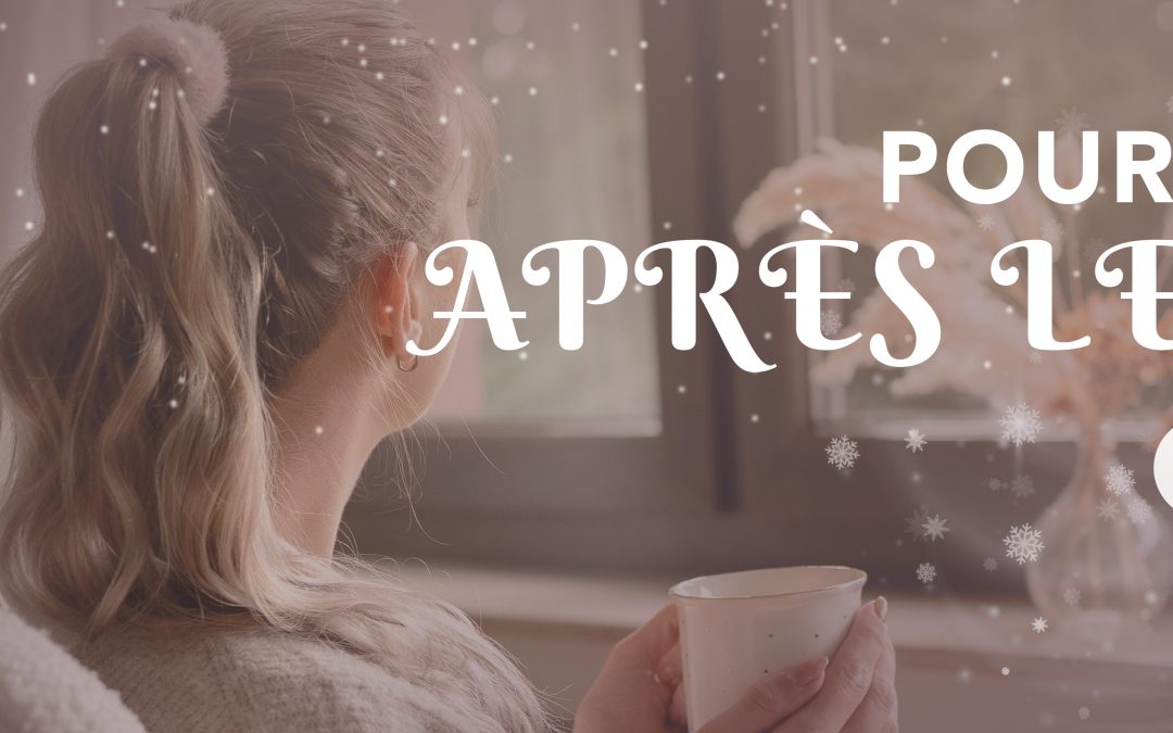 POUR RÉCUPÉRER APRÈS LES FÊTES